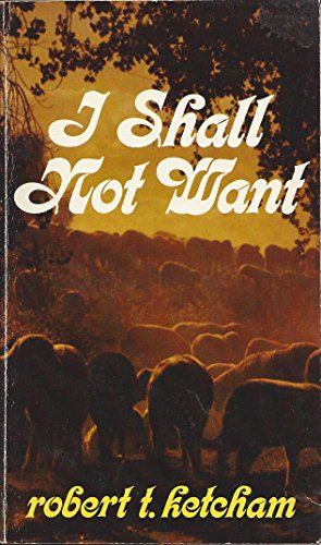 9780802401304: Title: I Shall Not Want