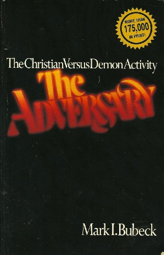 Stock image for The Adversary: The Christian Versus Demon Activity for sale by Jenson Books Inc