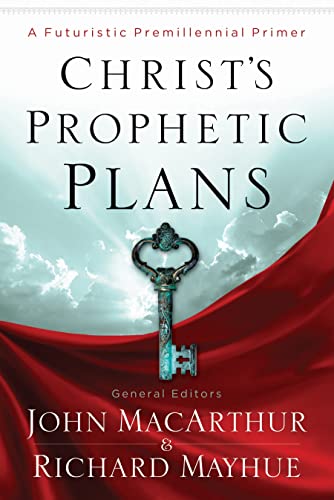 Beispielbild fr Christ's Prophetic Plans: A Futuristic Premillennial Primer zum Verkauf von Half Price Books Inc.