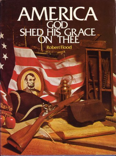 Beispielbild fr America, God shed His grace on thee zum Verkauf von Once Upon A Time Books