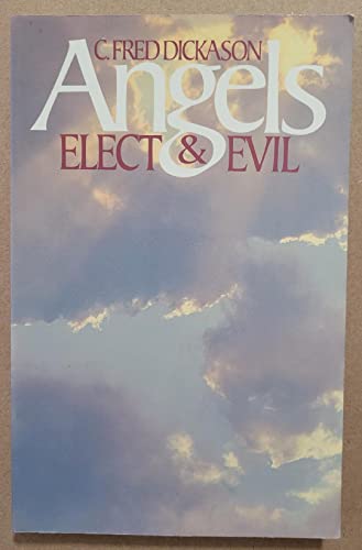 Imagen de archivo de Angels, Elect and Evil a la venta por Wonder Book