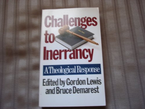 Beispielbild fr Challenges to Inerrancy : A Theological Response zum Verkauf von Better World Books