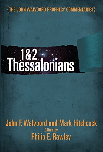Stock image for 1 2 Thessalonians Commentary (The John Walvoord Prophecy Commentaries) for sale by Goodwill of Colorado