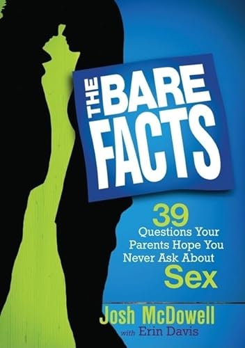 9780802402554: Bare Facts, The: 39 Questions Your Parents Hope You Never Ask about Sex
