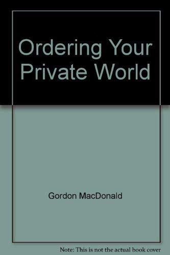 Imagen de archivo de Ordering Your Private World a la venta por ThriftBooks-Dallas