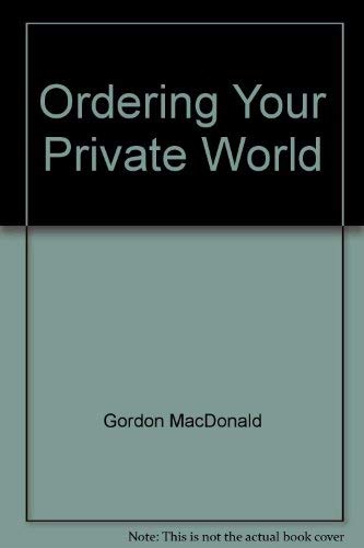 Stock image for Ordering Your Private World for sale by ThriftBooks-Dallas