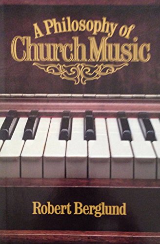 9780802402790: A Philosophy of Church Music