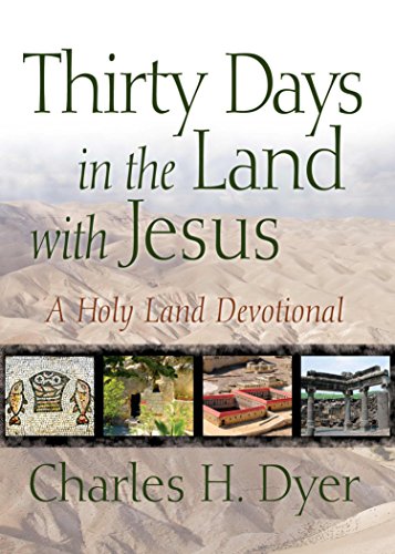 Beispielbild fr Thirty Days in the Land with Jesus : A Holy Land Devotional zum Verkauf von Better World Books