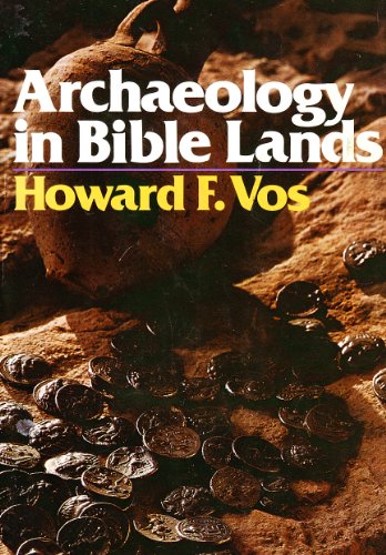 ARCHEOLOGY IN BIBLE LANDS