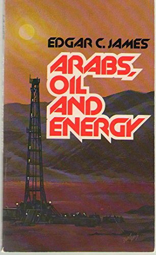 Stock image for Arabs, Oil and Energy for sale by Christian Book Store