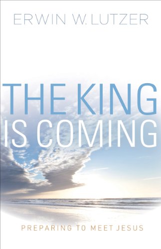 Stock image for The King is Coming: Preparing to Meet Jesus for sale by SecondSale