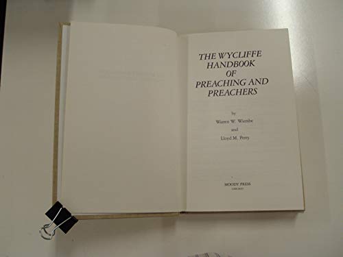 The Wycliffe handbook of preaching and preachers (9780802403285) by Wiersbe, Warren W.;Perry, Lloyd Merle