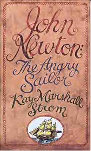 Imagen de archivo de John Newton: The Angry Sailor a la venta por HPB-Emerald