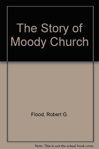 Beispielbild fr The Story of Moody Church zum Verkauf von Better World Books