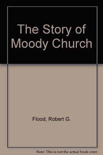 Imagen de archivo de The Story of Moody Church a la venta por Better World Books