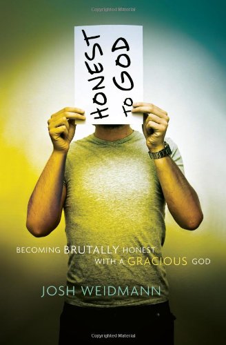 Stock image for Honest to God : Becoming Brutally Honest with a Gracious God for sale by Better World Books