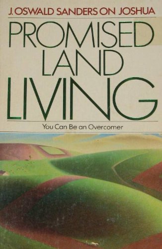 Promised-land living (9780802403728) by Sanders, J. Oswald