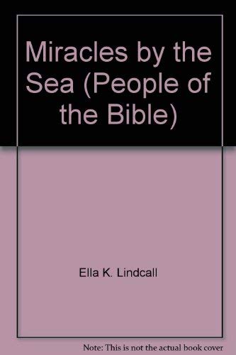 9780802403971: Miracles by the Sea (People of the Bible)