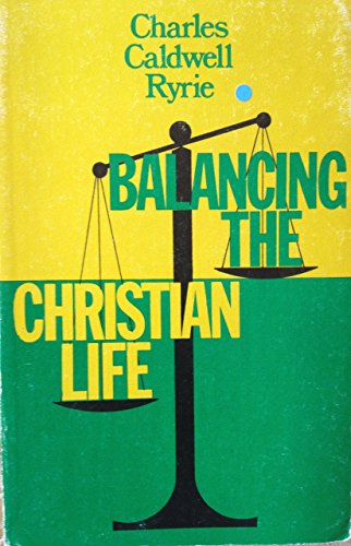 Beispielbild fr Balancing the Christian Life zum Verkauf von Wonder Book