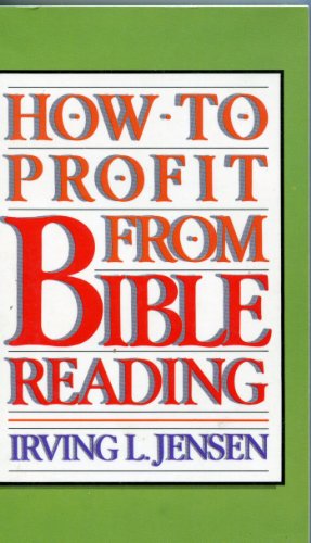 How to profit from Bible reading (9780802404602) by Irving L. Jensen