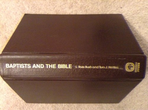 Stock image for Baptists and the Bible: The Baptist doctrines of Biblical inspiration and religious authority in historical perspective for sale by HPB-Emerald