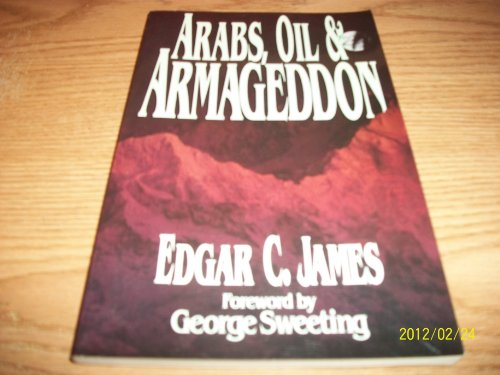 Imagen de archivo de Arabs, Oil and Armageddon a la venta por Top Notch Books