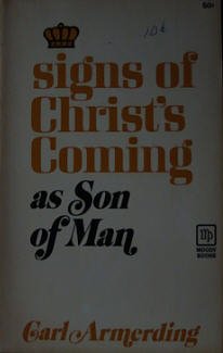 Stock image for Signs of Christ's Coming as Son of Man for sale by Christian Book Store