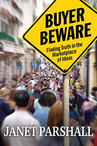 Beispielbild fr Buyer Beware : Finding Truth in the Marketplace of Ideas zum Verkauf von Better World Books