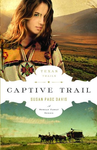 Stock image for Captive Trail (The Texas Trail Series) for sale by SecondSale