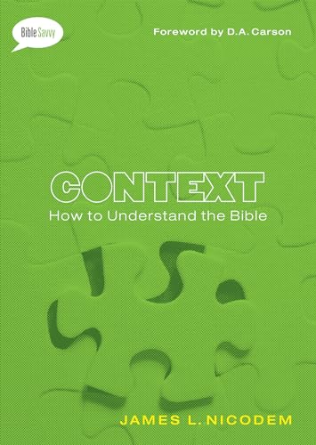 Stock image for Context: How to Understand the Bible (Bible Savvy Series) for sale by Gulf Coast Books