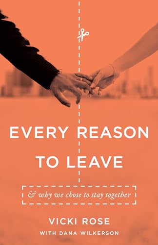 Stock image for Every Reason to Leave: And Why We Chose to Stay Together for sale by Orion Tech