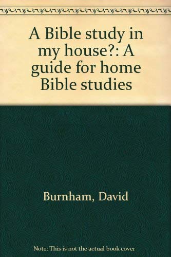 Imagen de archivo de A Bible study in my house?: A guide for home Bible studies a la venta por Modetz Errands-n-More, L.L.C.