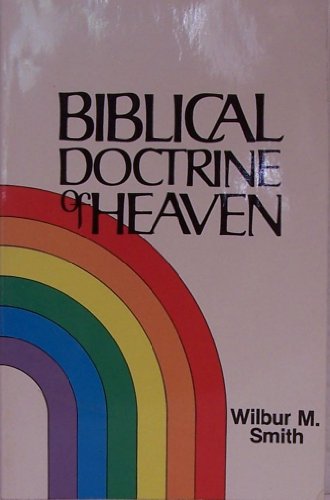 9780802407054: The Biblical Doctrine of Heaven