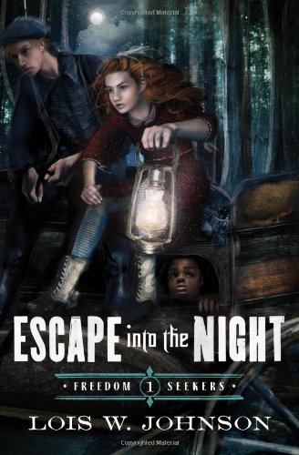 Beispielbild fr Escape Into the Night (Volume 1) (Freedom Seekers) zum Verkauf von BooksRun
