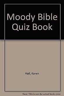 9780802407498: Moody Bible Quiz Book [Taschenbuch] by Hall, Karen, Hall, Terry