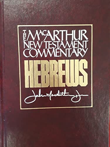 9780802407535: Hebrews: Volume 27 (MacArthur New Testament Commentary Series)