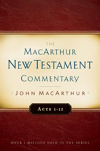 9780802407597: Acts 1-12: Volume 13 (MacArthur New Testament Commentary Series)