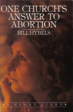 One Church's answer to abortion (A Moody Acorn) (9780802407917) by Hybels, Bill