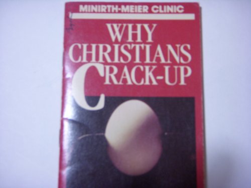 Why Christians crack up (9780802408044) by Minirth, Frank