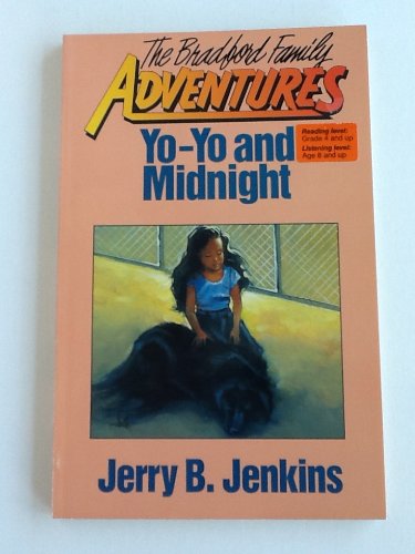 Yo Yo and Midnight (Bradford Family Adventures Ser) (9780802408099) by Jenkins, Jerry B.