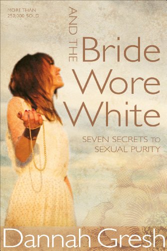 Immagine stock per And the Bride Wore White: Seven Secrets to Sexual Purity