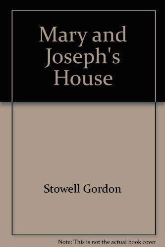 9780802408433: Mary and Joseph's House by Stowell Gordon