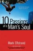 Imagen de archivo de 10 Passions of a Man's Soul: Harness Your Strength, Impact Your World a la venta por Your Online Bookstore