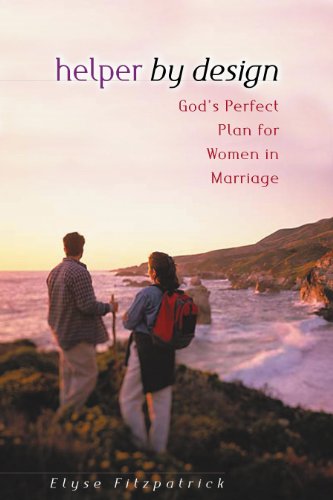 Helper by Design: God's Perfect Plan for Women in Marriage