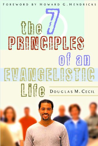 Beispielbild fr The 7 Principles of an Evangelistic Life zum Verkauf von Better World Books