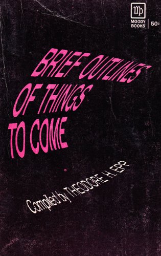 Imagen de archivo de Brief Outlines of Things to Come a la venta por ThriftBooks-Dallas