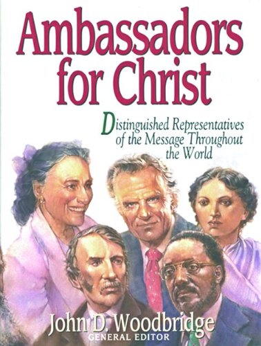 Beispielbild fr Ambassadors for Christ : Distinguished Representatives of the Message Throughout the World zum Verkauf von Better World Books