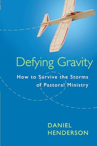 Beispielbild fr Defying Gravity : How to Survive the Storms of Pastoral Ministry zum Verkauf von Better World Books: West