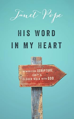 Stock image for His Word in My Heart: Memorizing Scripture For a Closer Walk With God for sale by Wonder Book