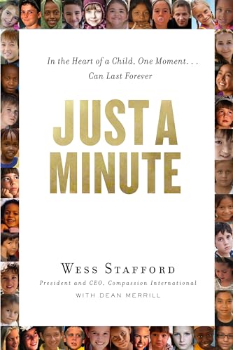 9780802409669: Just A Minute: In the Heart of a Child, One Moment ... Can Last Forever.